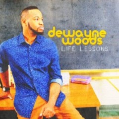 dewayne-woods-life-lessons