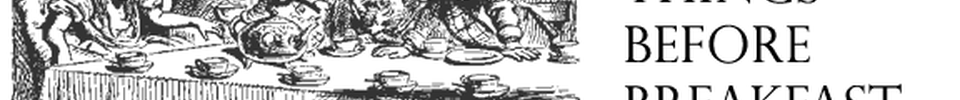 Seven Impossible Things Before Breakfast