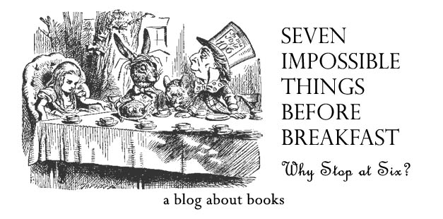 Seven Impossible Things Before Breakfast