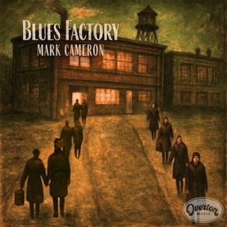 Mark Cameron Blues Factdory Mark Cameron Blues Factdory
